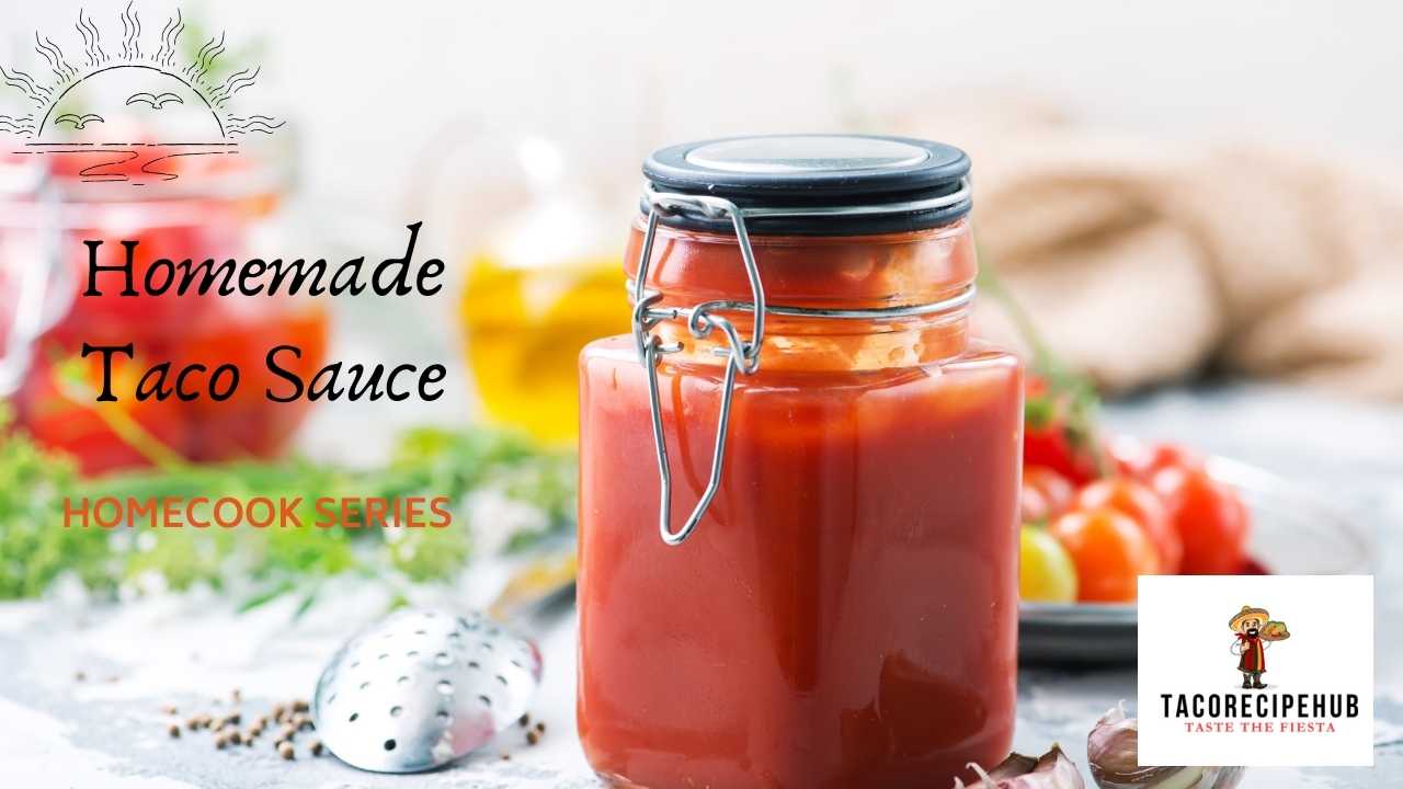 Homemade Taco Sauce