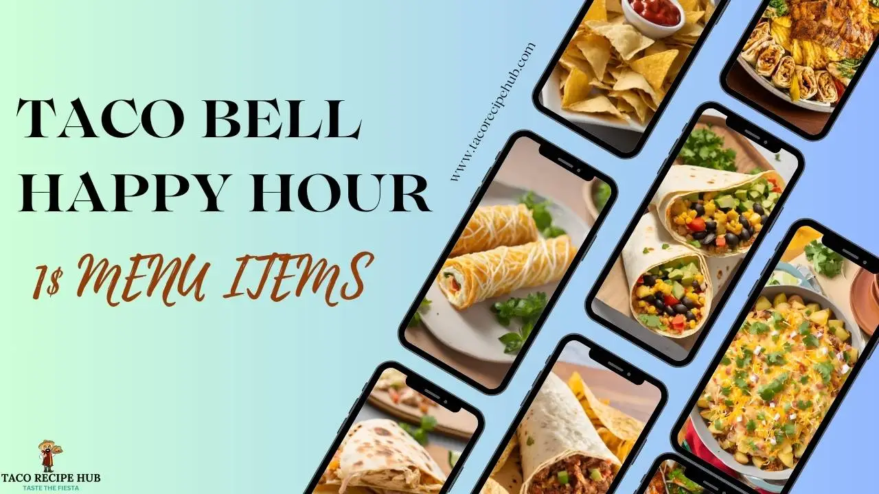 TACO BELL HAPPY HOUR 1$ MENU ITEMS