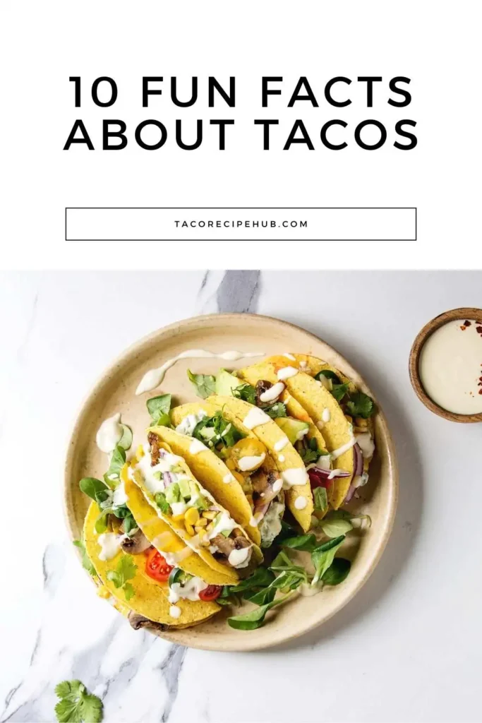 10 fun Facts about Tacos